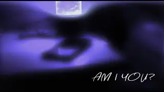 Am I You?