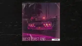 [Make It Make Sense] West Coast x RnB Type Beat