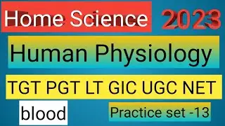 Up PGT/TGT/Lt/UGC NET Home Science Human Physiology Important questions practice set -13