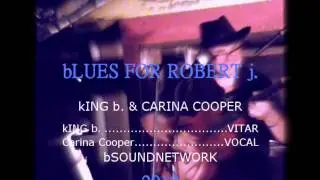 Blues for Robert Johnson (original) - King B. of Russia ( Val Belin)