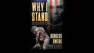 Why I Stand: From Freedom to the Killing Fields of Socialism by Burgess Owens | Full Audiobook