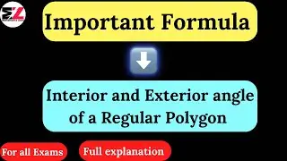 Interior and Exterior angle of a regular Polygon| Important Formula| For all Exams| Full explanation