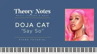 How to Play Doja Cat - Say So | Theory Notes Piano Tutorial