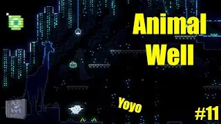 Yoyo explorations 🪀- Animal Well - Lets play Episode 11