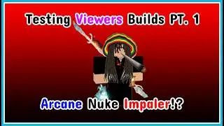 Arcane Lineage | Testing Viewers Builds PT.1 | Arcane Impaler???