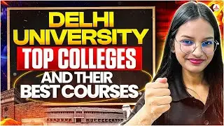 Delhi University Top Colleges 🔥 | Best Courses to Choose in DU 2026