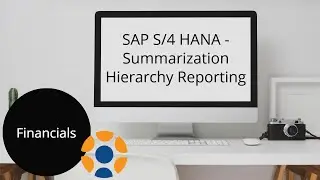 SAP S/4 HANA - Summarization Hierarchy Reporting