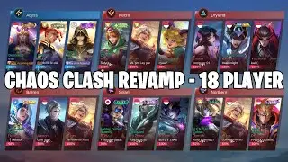 CHAOS CLASH REVAMP - 18 PLAYER AUTO RUSUH! MOBILE LEGENDS