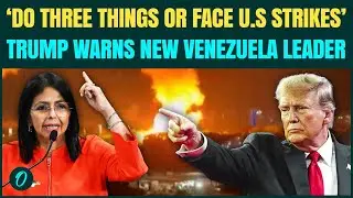 U.S Venezuela BREAKING: Trump&rsquo;s CLEAR-CUT Demands to Rodriguez After Oath; WARNS of Further Strikes