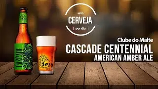 Cascade Centennial American Amber Ale | Cule do Malte | Uma Cerveja Por Dia #0193