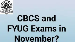 Assam University Silchar|| CBCS and FYUG Exam in November??