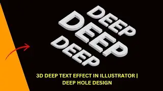 3D Deep Text Effect In Illustrator | Deep Hole Design