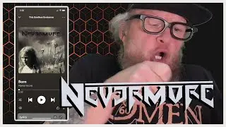 Lets Listen to 'Born' by NEVERMORE