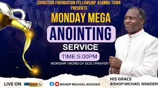 MEGA ANOINTING SERVICE  || HIS GRACE BISHOP MICHAEL WANDERI || 26TH JAN 2026.