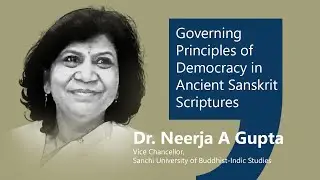 Governing Principles of Democracy in Ancient Sanskrit Scriptures by Dr Neerja A Gupta