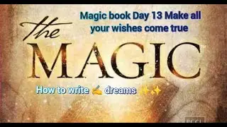 Magic book Day 13 - Make all your wishes come true
