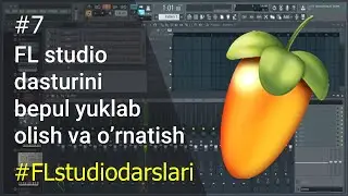 FL studio dasturini bepul yuklab olish va o’rnatish | FL studio | Dars #7 #FLstudiodarslari