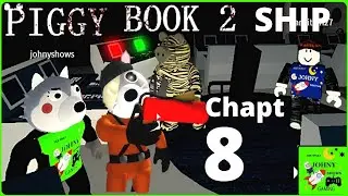 Johny Shows Piggy Roblox Chapter 8 Ship Ending Full Gameplay
