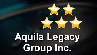 Aquila Legacy Group Inc. Renton Amazing Five Star Review by Patrick Bevis