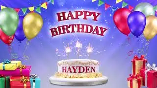 HAYDEN | Happy Birthday To You | Happy Birthday Songs 2021