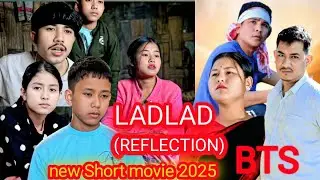 LADLAD ( REFLECTION ) BTS New Upcoming short film//2025