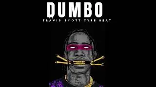 TRAVIS SCOTT TYPE BEAT - DUMBO | DARK TRAP BEAT 2026