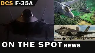 DCS F-35A Confirmed | PVP Balance | 5th Generation Module | FAQ | Full Fidelity? | Planned Release