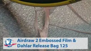 Airdraw 2 and Dahlar® Release Bag 125 - Embossed Films for Compaction (Debulking) Process