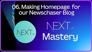 NewsChaser Blog - Making Homepage for our NewsChaser Blog | NextJs Tutorial for Beginners #6