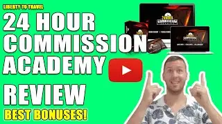 24 Hour Commission Academy Review - 🛑 STOP 🛑 The Truth Revealed In This 📽 HONEST Review 👈