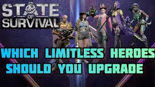 @StateofSurvivalOfficial Which Limitless Heroes should you upgrade first?