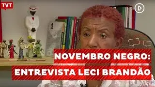 Especial Novembro Negro - Entrevista Leci Brandão (íntegra)