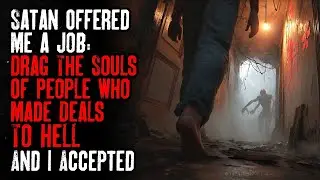 Satan Offered Me a Job  Drag Souls Of People Who Made Deals To Hell&mdash;And I Accepted