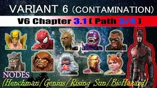 Variant 6 Ch 3.1 Path 3/4 (Henchman/Genius/Rising Sun/Biohazard) - Marvel Contest of Champions