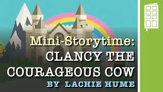 Clancy the Courageous Cow ~ Mini-Storytime with AHMFL