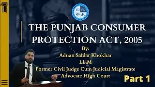 Consumer Laws in Pakistan - Two Day Seminar (Ep 1 of 2) - Sialkot Law College