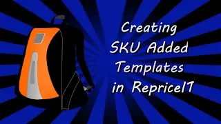 Как создавать эффективные шаблоны добавленных SKU с использованием подстановочных знаков в RepriceIT