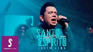 Julio Lima | Santo Esp&iacute;rito [Clipe Oficial]