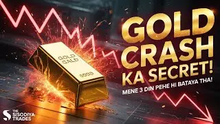 Gold Crash Secret Revealed | Ye Move Mene 3 Din Pehle Bataya Tha | #thesisodiyatrades 