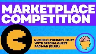 BLUR & The Rise of Marketplace Competition |  Numbers Therapy Podcast Ep.37 (ft. Pacman)