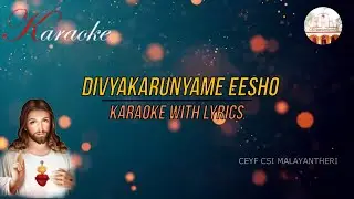 Divyakarunyame Eesho Karaoke with Lyrics