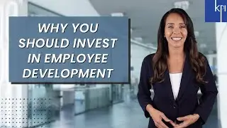 Why you should invest in employee development - KPI Consultancy