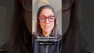 How to Deal With Menopausal Hair Thinning & Loss