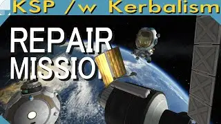 Satellite Repair | Stream pt. 3/3 (KSP 1.12.3)