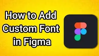 Как добавить собственный шрифт в Figma