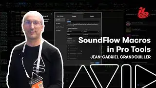 Pro Tools Tech Preview at IBC2025: SoundFlow Macros