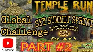 Temple Run 2 SKY SUMMIT SPRINT PART #2 Global Challenge GamePlay