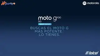 Telcel | Campa&ntilde;as Publicitarias | moto G100