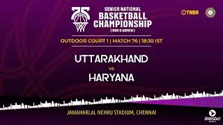 M76 | UTTARAKHAND vs HARYANA | WOMEN | 75TH SENIOR NATIONALS BASKETBALL CHAMPIONSHIP
