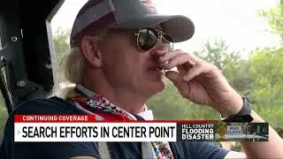 Volunteer firefighters continue search efforts in Center Point after deadly flooding